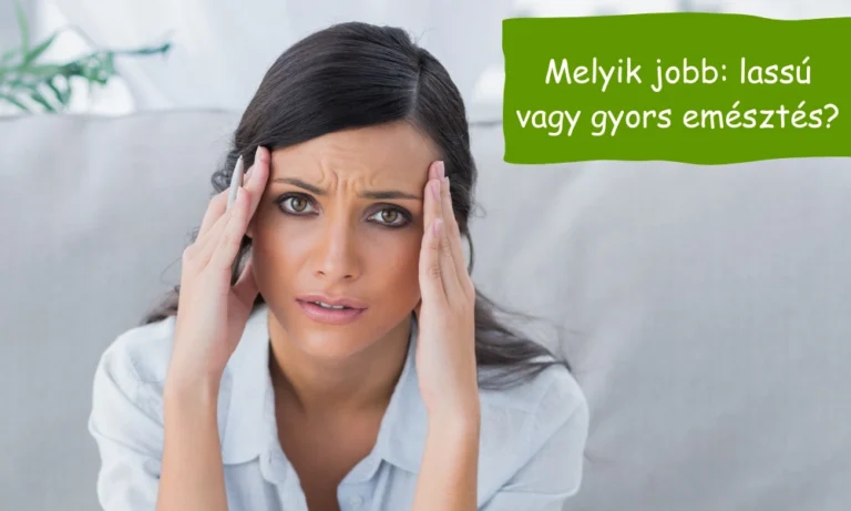 lassú vagy gyors emésztés