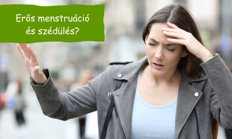 erős menstruáció és szédülés