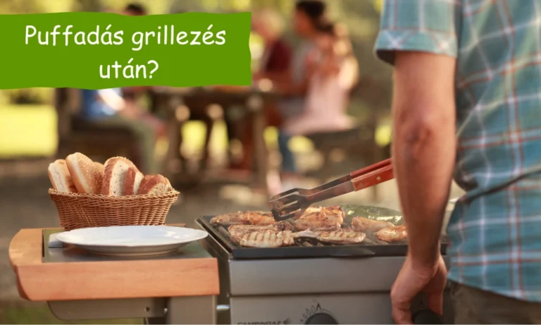 puffadás grillezés után